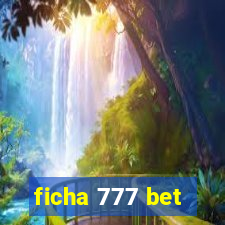 ficha 777 bet